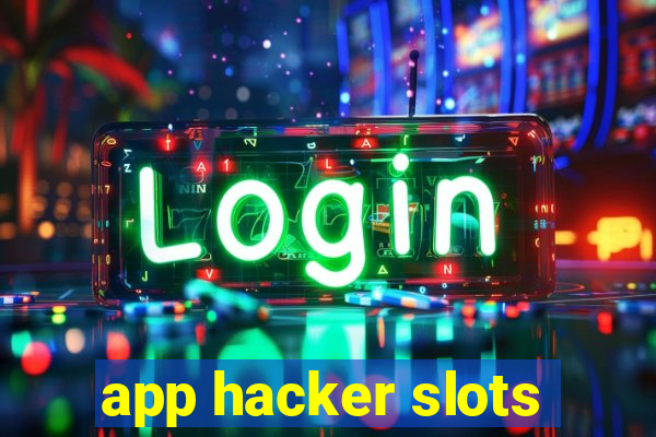 app hacker slots